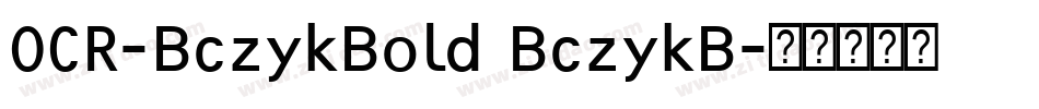 OCR-BczykBold BczykB字体转换